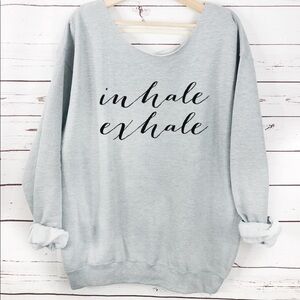 NEW Oversized Yoga sweatshirt Inhale exhale top